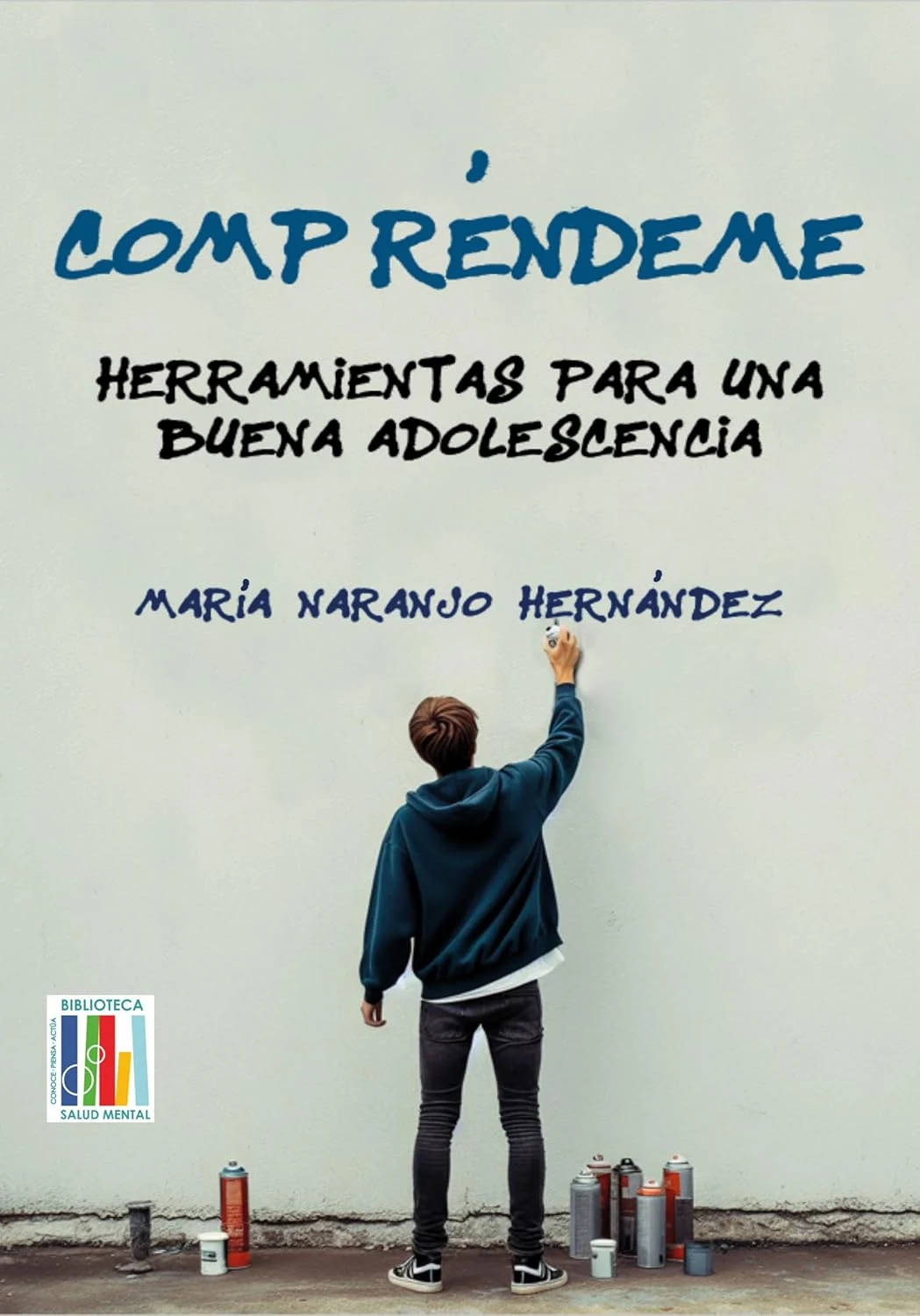 Compréndeme: Herramientas para una buena adolescencia